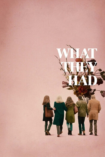 What They Had (2018)